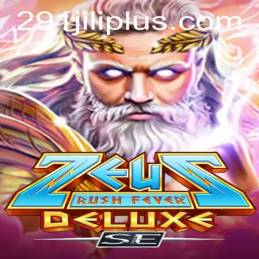 Discover the Thrilling World of ZeusRushFeverDeluxeSE with 291JILI