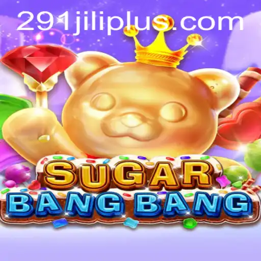 Unveiling the Excitement of SUGARBANGBANG: A Deep Dive into the Innovative Game with Keyword 291JILI